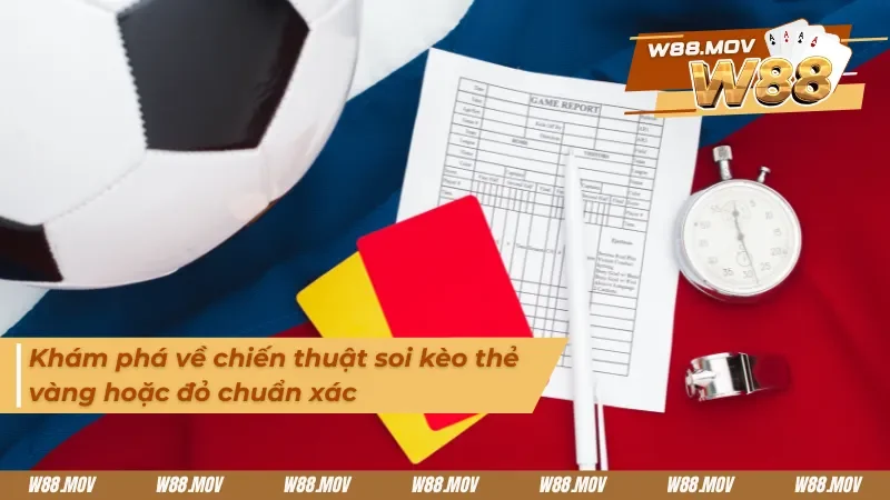 Chiến thuật soi kèo thẻ phạt hay nhất 